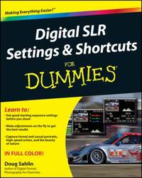Digital SLR Settings and Shortcuts for Dummies?