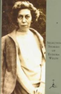 Selected Stories of Eudora Welty: A Curtain of Green and Other Stories