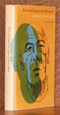 image of FORM AND IMAGE IN THE FICTION OF HENRY MILLER