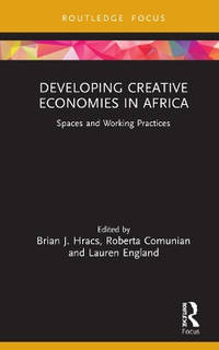 Developing Creative Economies in Africa: Spaces and Working Practices
