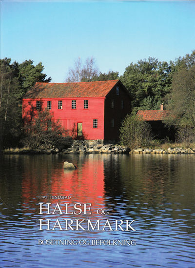 Halse og Harkmark. Bosetning og befolkning. Bind…