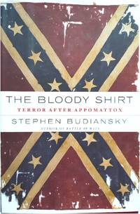 image of The Bloody Shirt: Terror After Appomattox
