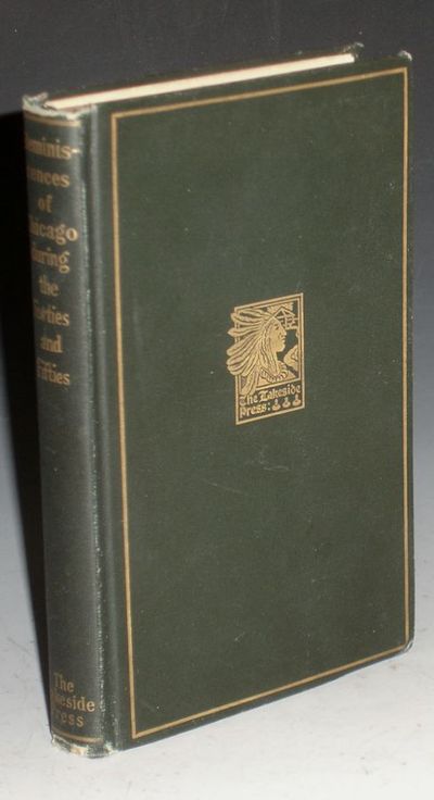 Reminiscences of Chicago During the Forties and Fifties (with an Introduction By Mable McIlvaine)