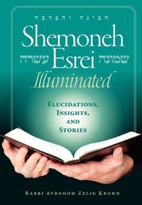 cover of Shemoneh Esrei Illuminated: Elucidations, Insights, and Stories