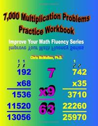7,000 Multiplication Problems Practice Workbook: Improve Your Math Fluency Series: Volume 7