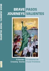 Brave Journeys Pasos Valientes