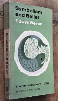 SYMBOLISM AND BELIEF The Gifford Lectures 1933-4 de Edwyn Bevan - 1962