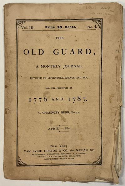 THE OLD GUARD, A MONTHLY JOURNAL, DEVOTED TO LITERATURE, SCIENCE, AND ART, AND THE PRINCIPLES OF 1776 AND 1787