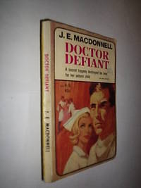 Doctor Defiant by MacDonnell J.E - 1965