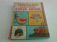 Betty Crocker's New Picture Cook Book First Edition 4th Printing Hardback (NOT Spiral Bound) by General Mills - Fourth Printing, so stated - 1961 - from booksnvintage (SKU: biblio734)