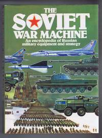 image of The Soviet War Machine, An encyclopedia of Russian Military Equipment and Strategy