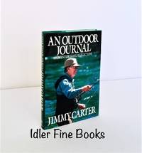 An Outdoor Journal: Adventures and Reflections by Carter, Jimmy - 1988