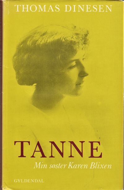 Tanne. Min søster Karen Blixen