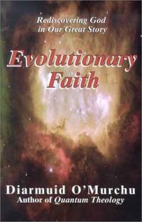 EVOLUTIONARY FAITH: Rediscovering God in Our Great Story