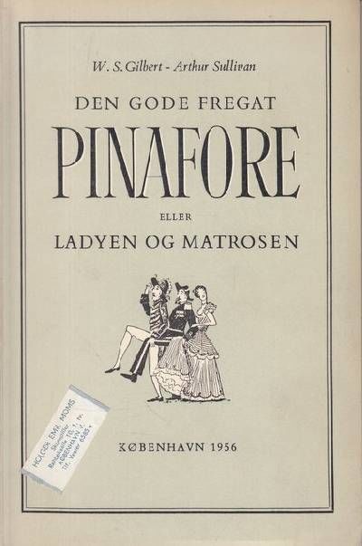Den gode fregat Pinafore eller Ladyen og matrosen.
