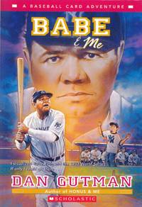 Babe & Me: A Baseball Card Adventure