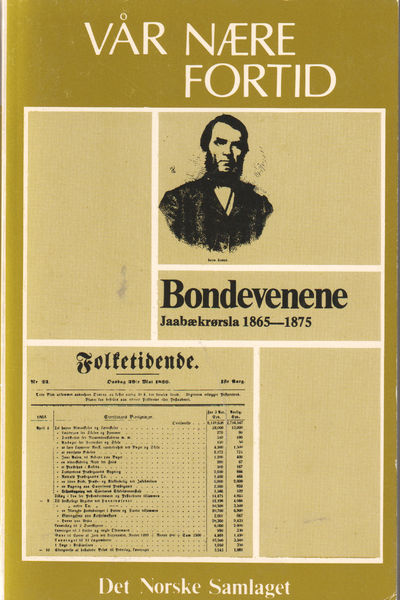 Bondevenene. Jaabækrørsla 1865-1875