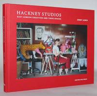 Hackney Studios.  East London Creatives and their Spaces by Jenny Lewis, Sophie Hoarth (interviews) - 2017