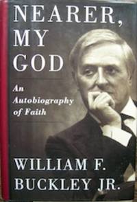 Nearer, My God. An Autobiography of Faith by 1925-2008 Jr. - Hardcover - from The Owl at the Bridge (SKU: 47669)