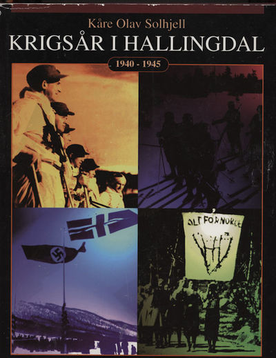 Krigsår i Hallingdal. 1940 - 1945