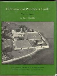 Excavations at Portchester Castle. Vol. II: Saxon by Barry Cunliffe