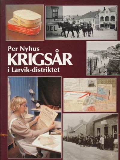 Krigsår i Larvikdistriktet