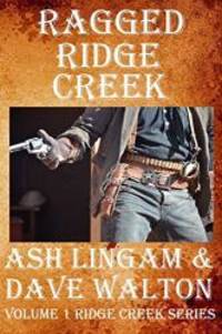 Ragged Ridge Creek: Book One (the Adventures of Ridge Creek) (Volume 1)