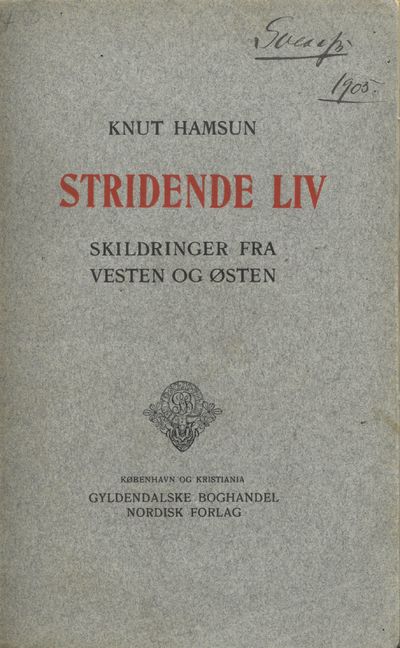 Stridende liv. Skildringer fra vesten og østen.