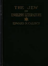 THE JEW IN ENGLISH LITERATURE, AS AUTHOR AND AS SUBJECT