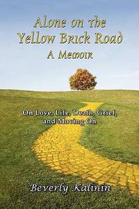 Alone on the Yellow Brick Road ~ a Memoir