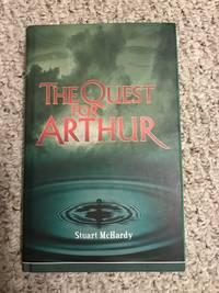 The Quest for Arthur by Stuart McHardy - First Scottish Edition - 2001 - from Three Geese In Flight Celtic Books (SKU: 014894)