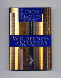 Wilderness of Mirrors - 1st Edition/1st Printing by Linda Davies - First Edition; First Printing - 1996 - from Books Tell You Why, Inc. (SKU: 16541)