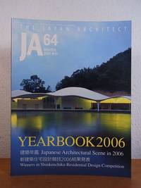 JA - The Japan Architect. Issue Volume 64, Winter 2007: Yearbook 2006. Japanese architectural Scene in 2006. Winners in Shinkenchiku Design Competition [English - Japanese]