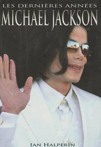 Michael Jackson: Les Dernières Années