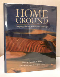 Home Ground by Lopez, Barry - 2006