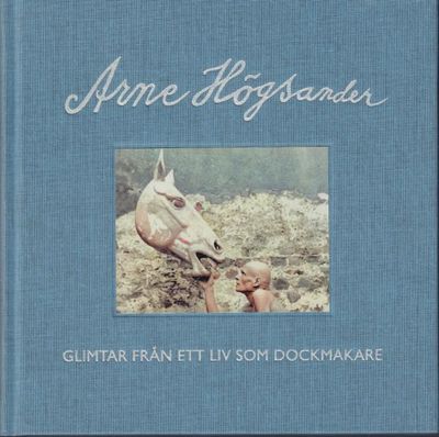 Glimtar från ett liv som dockmakare.