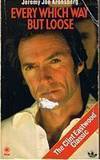 EVERY WHICH WAY BUT LOOSE by Jeremy Joe Kronsberg - Paperback - (Film/TV tie-in) - 1980 - from Sugen & Co. (SKU: 21595)
