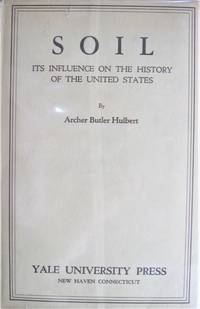 image of Soil. Its Influence on the History of the United States