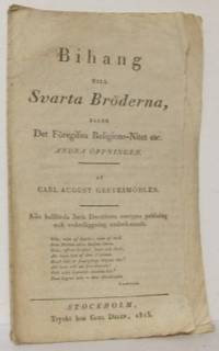 Bihang till Svarta bröderna, eller Det föregifna…