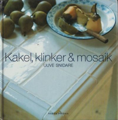 Kakel, klinker & mosaik.
