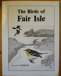 The Birds of Fair Isle. by Dymond, J. N - 1991