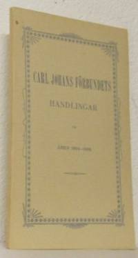 Carl Johans Förbundets handlingar för åren…