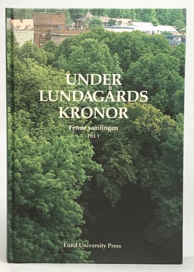Under Lundagårds kronor. Femte samlingen. Del 1.…