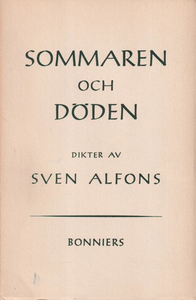 Sommaren och döden. Dikter av Sven Alfons. [Utg.…
