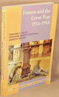 cover of France and the Great War, 1914-1918.