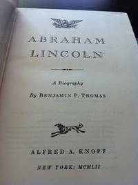 Abraham Lincoln by Thomas, Benjamin P - 1952