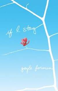 If I Stay by Gayle Forman - 2014-01-07