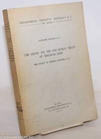 The Jesuits and the Sino-Russian Treaty of Nerchinsk (1689) - The Diary of Thomas Pereira, S.J. by Sebes, Joseph, S.J - 1961