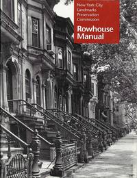 New York City Landmarks Preservation Commission Rowhouse Manual by No Author - 2000-01-01