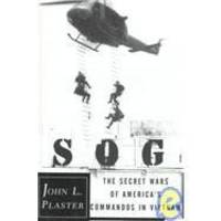 image of SOG: The Secret Wars of America's Commandos in Vietnam